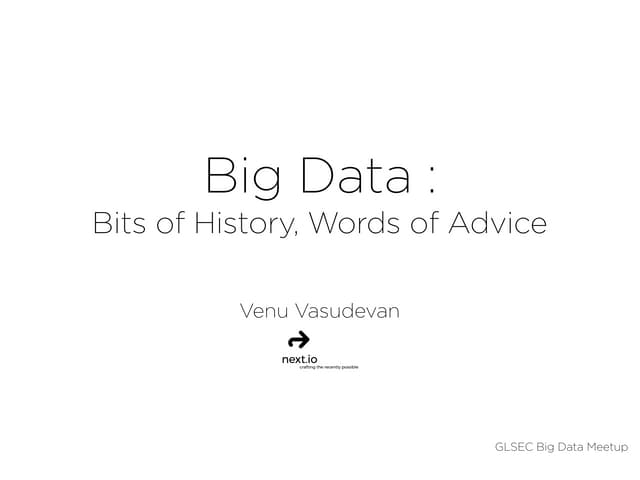 Big Data : Bits of History, Words of Advice