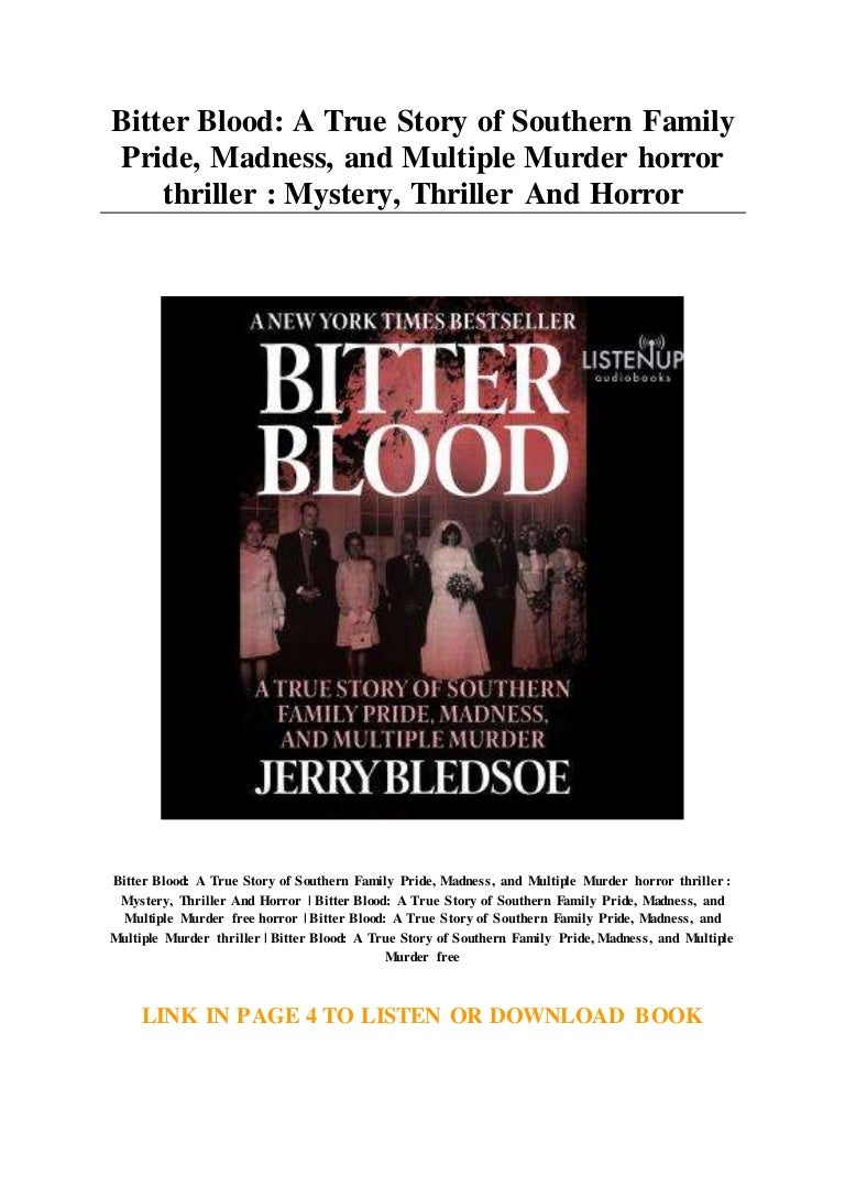 Bitter Blood A True Story of Southern Family Pride... Madness... and…