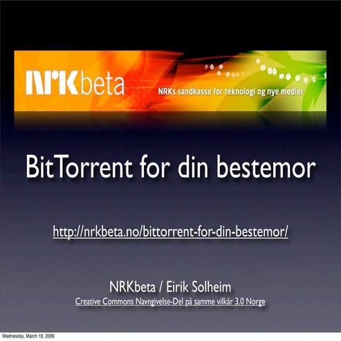 BitTorrent for din bestemor