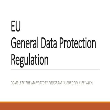 EU General Data Protection Regulation