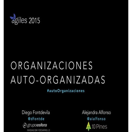 Organizaciones auto-organizadas - Ágiles 2015