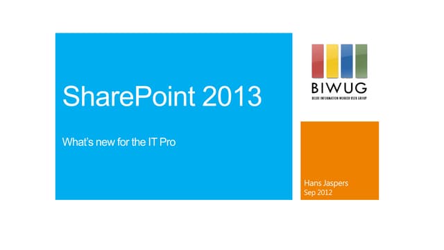 Biwug 25092012 sp2013_itpro_hans_jaspers