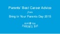 LinkedIn Bring In Your Parents Day 2015 - Your Parents' Best Career Advice