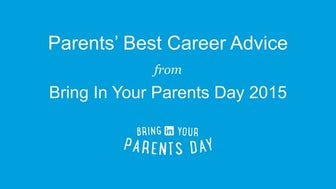 LinkedIn Bring In Your Parents Day 2015 - Your Parents' Best Career Advice