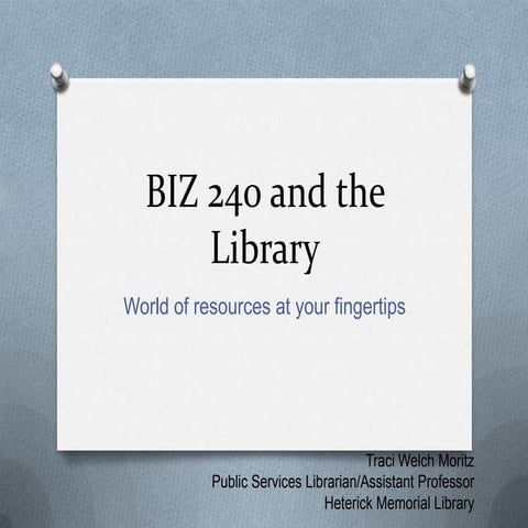 Biz 240 and the library1