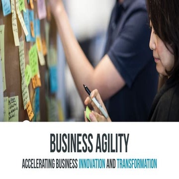 Business Agility: Accelerating Business Innovation & Transformation