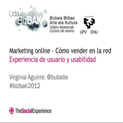 Cursos de verano Bizbak UPV/EHU: Marketing Online: Experiencia de usuario (UX...