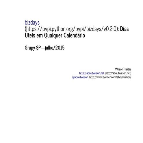 bizdays: Dias Úteis em Qualquer Calendário