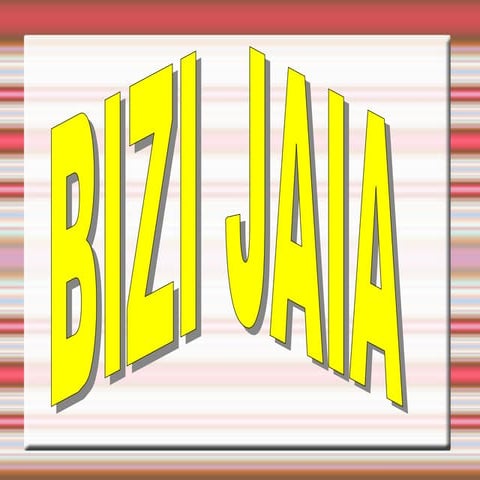 Bizi jaia