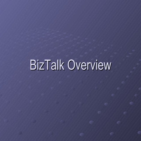 Biz Talk Overview
