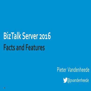 BizTalk 2016 Webinar - Facts and Features