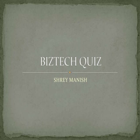 Biztech quiz