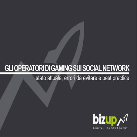 Gli operatori di gaming sui social network - BizUp Enada 2012