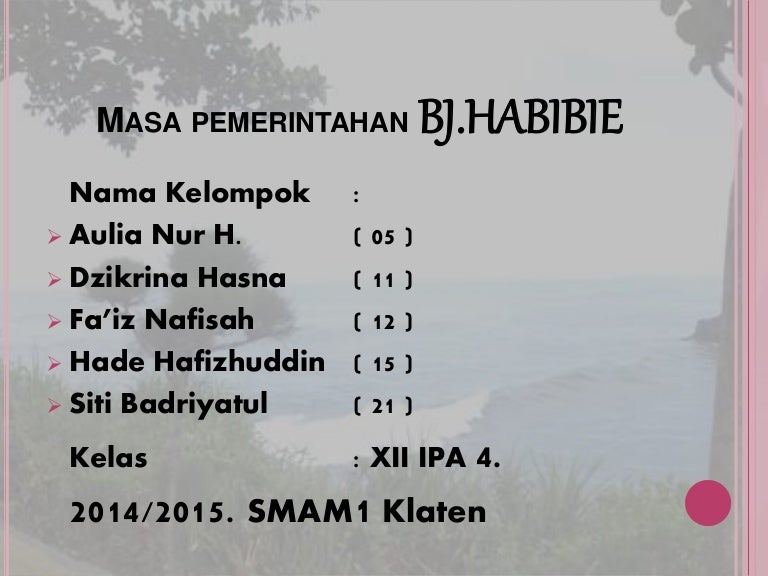 Masa Pemerintahan Bj Habibi