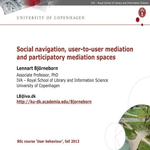 Social navigation, user-to-user mediation and participatory mediation spaces