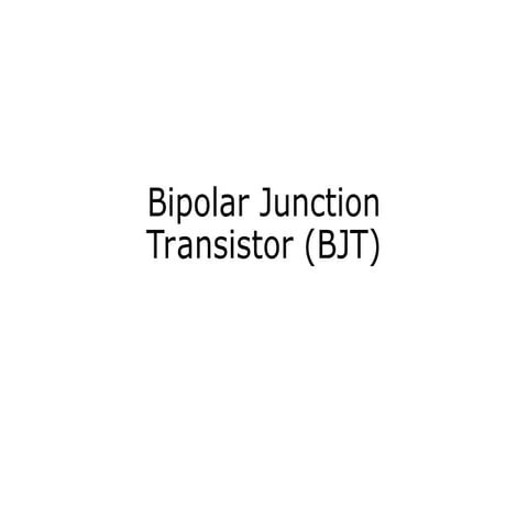 Presentation on bipolar junction transistor | PPTX