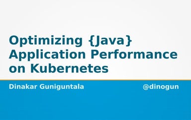 Optimizing {Java} Application Performance on Kubernetes
