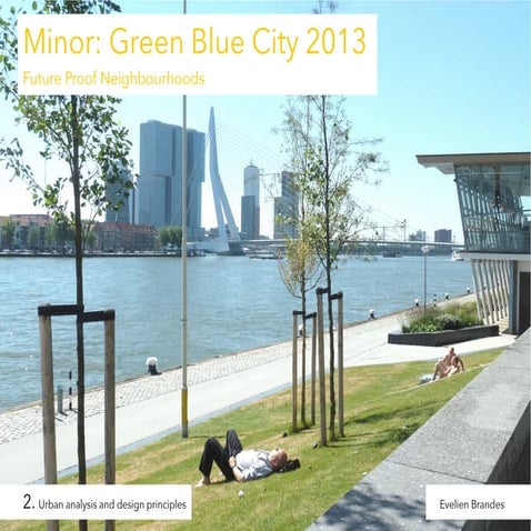 BK 7210 Urban analysis and design principles – ir. Evelien Brandes