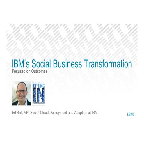 Social Business Transformation at IBM - From Social Connections 2015 in Boston