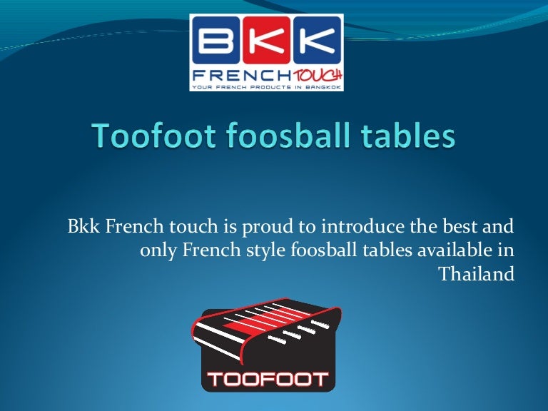 Bkk french touch foosball tables