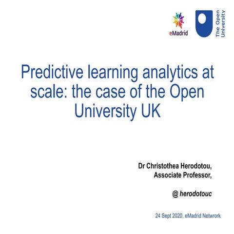 2020_09_24 «Predictive learning analytics at scale: the case of the Open Univ...
