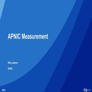BKNIX Peering Forum 2023: APNIC Measurement Update