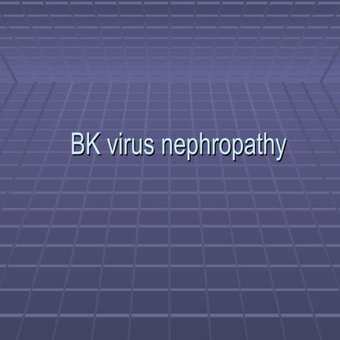 BK Virus Nephropathy