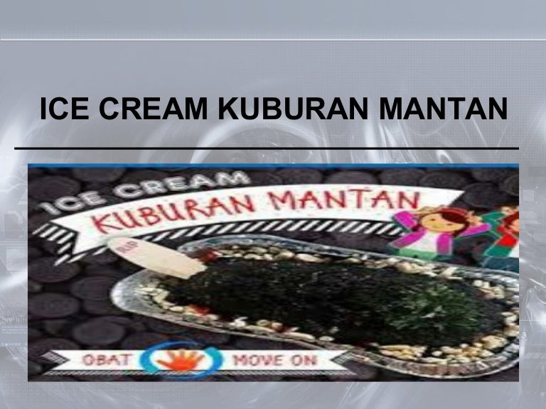 Kewirausahaan Es Krim Kuburan Mantan