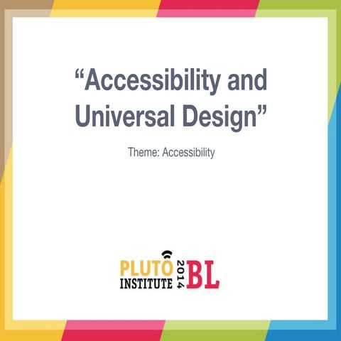 PLUTO Institute: Accessibility and Universal Design