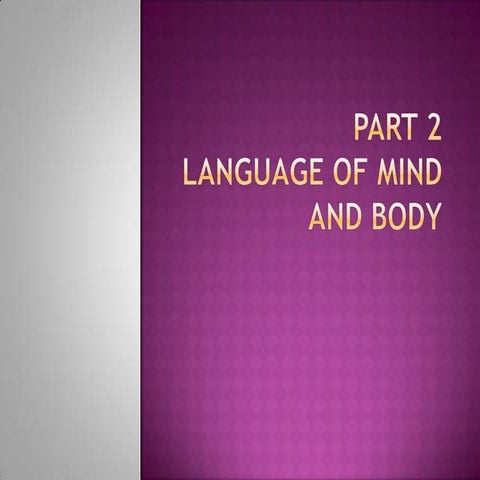 BL - Part2:   Language of Mind & Body
