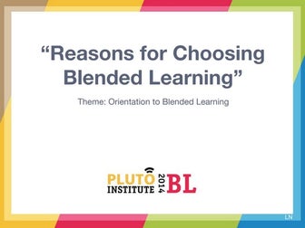 PLUTO Institute: Reasons for Choosing Blended Learning