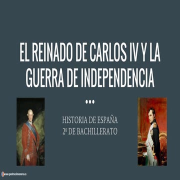 El reinado de Carlos IV y la Guerra de Independencia