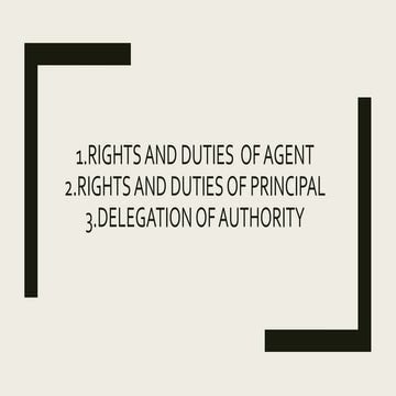 Rights and duties  of agent, Principal and Delegation of authority