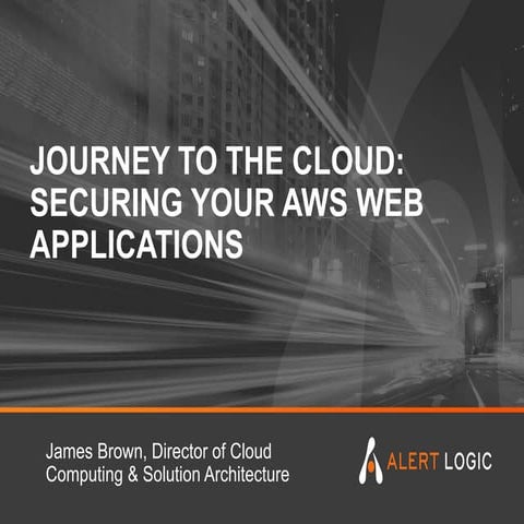Journey to the Cloud: Securing Your AWS Applications - April 2015