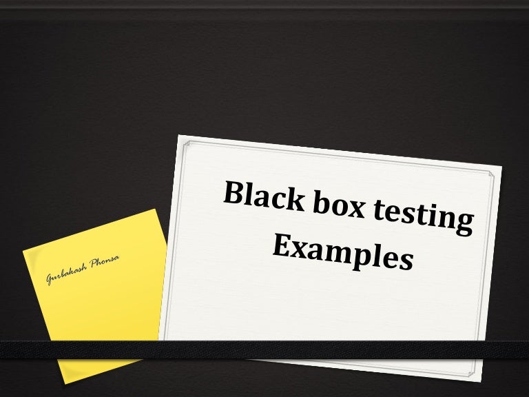 Black box and White box examples