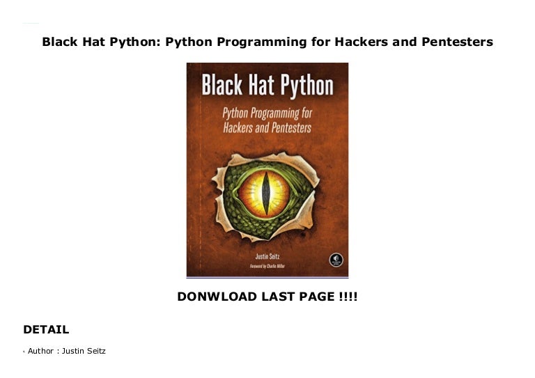 Black Hat Python: Python Programming for Hackers and Pentesters