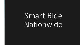 Smart Ride Nationwide | Ride Online | Visit NOW.