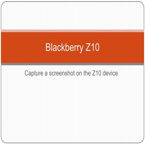 Blackberry z10 screenshot | PPSX