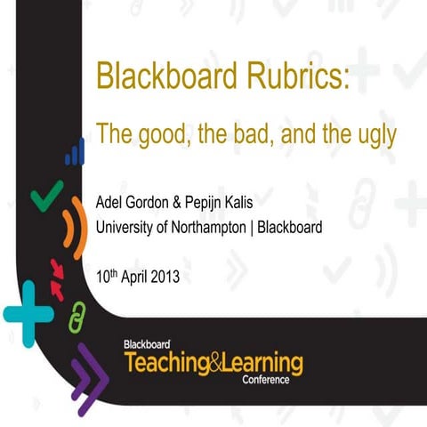 Blackboard rubrics: The good, the bad, and the ugly