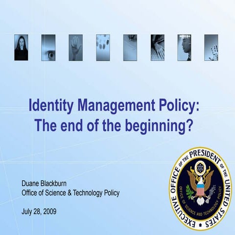 Identity Management Policy - The End of the Beginning?