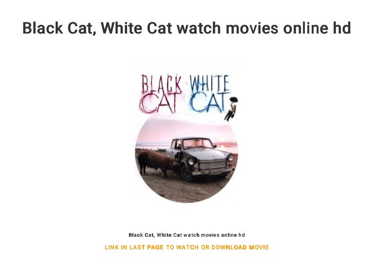 Black Cat... White Cat watch movies online hd