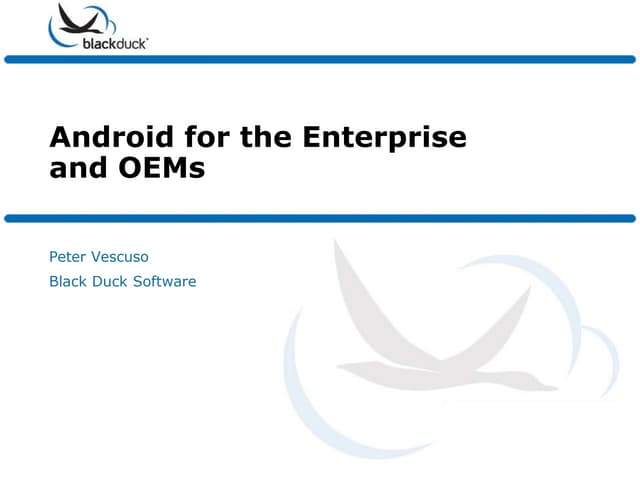Android for the Enterprise and OEMs
