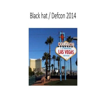 Black hat and defcon 2014