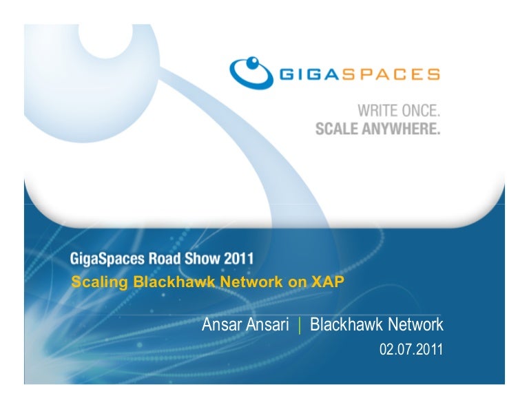 Blackhawk Network Scaling on XAP_2011 Customer Rodadshow