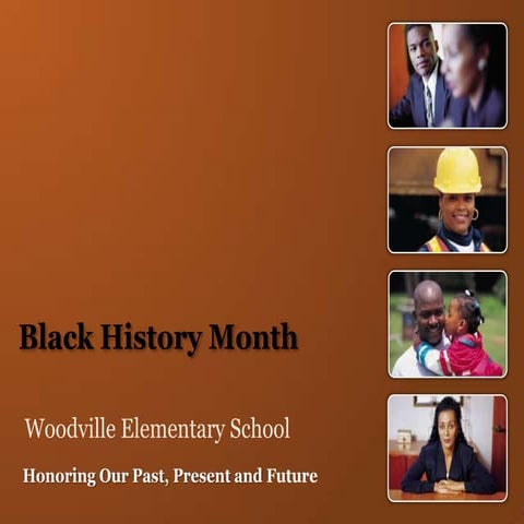 Black History Presentatoin Woodville Elem. 