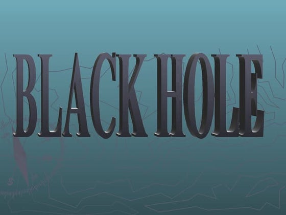 Black Hole By Pranita & Priyanka