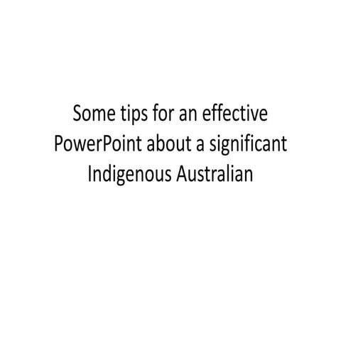 A Significant Indigenous person: Some Tips To Presenting