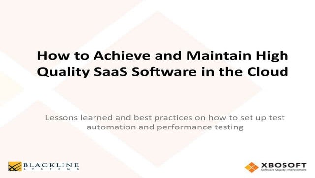 How to Achieve and Maintain High Quality SaaS Software in the Cloud