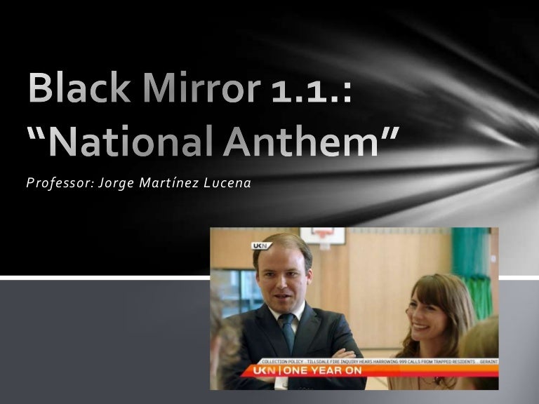 Black Mirror 1.1. National Anthem