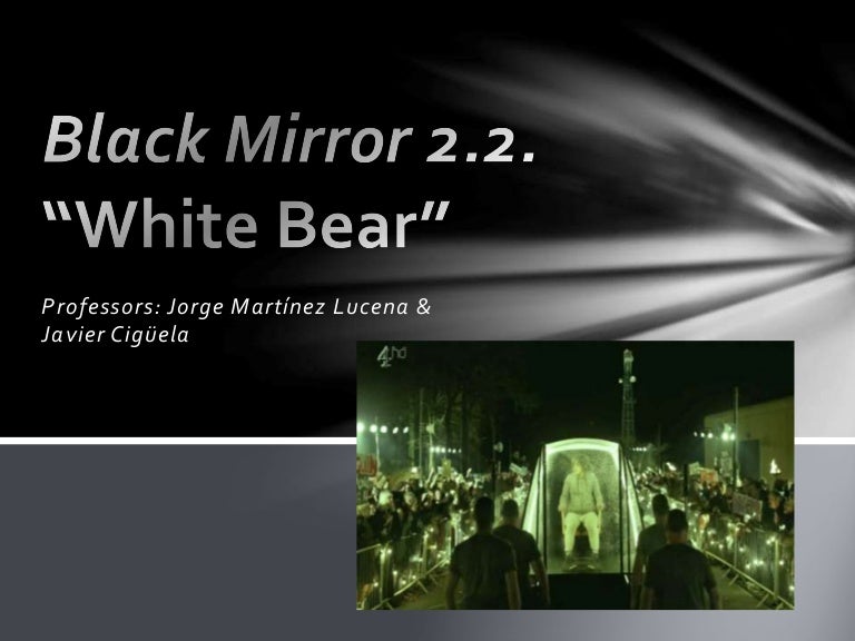 Black Mirror 2.2. \